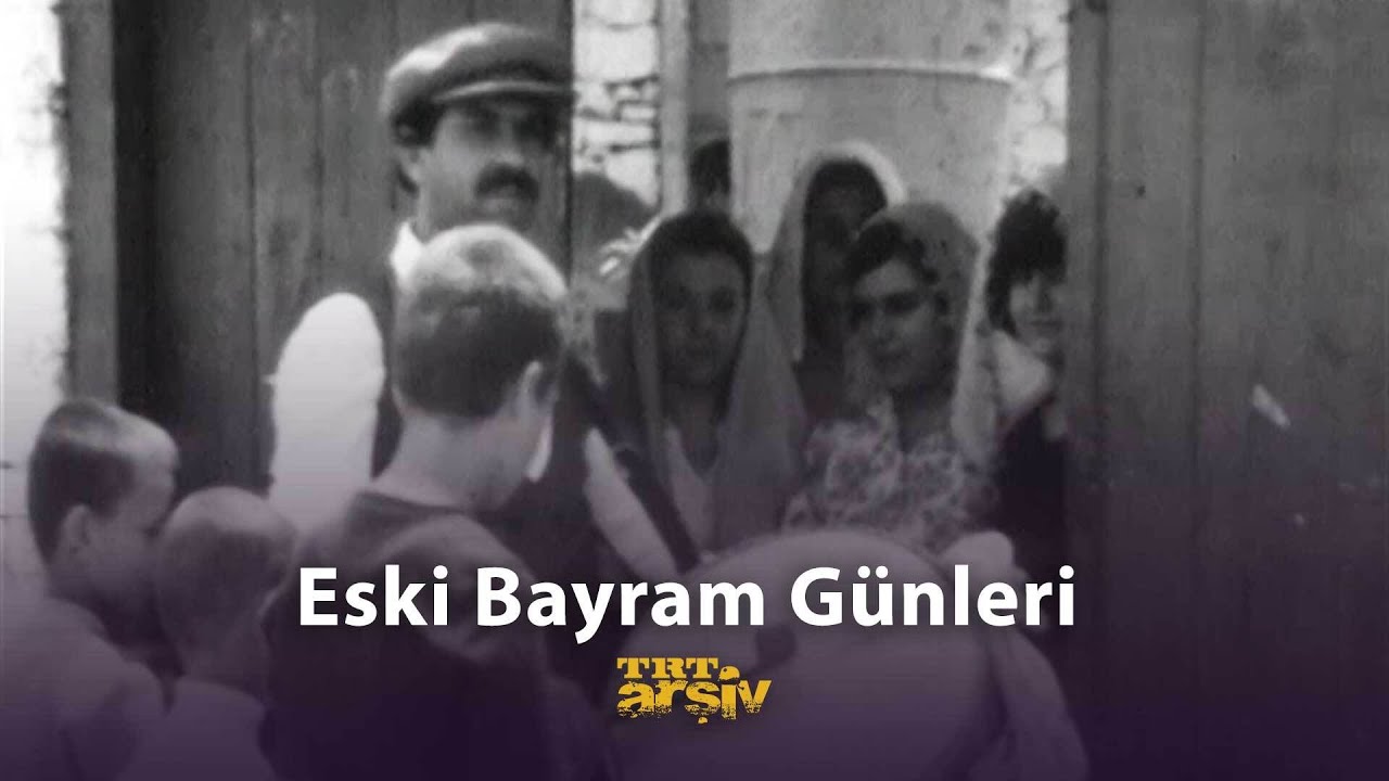 Eski Bayram G&uuml;nleri (1982) | TRT Arşiv