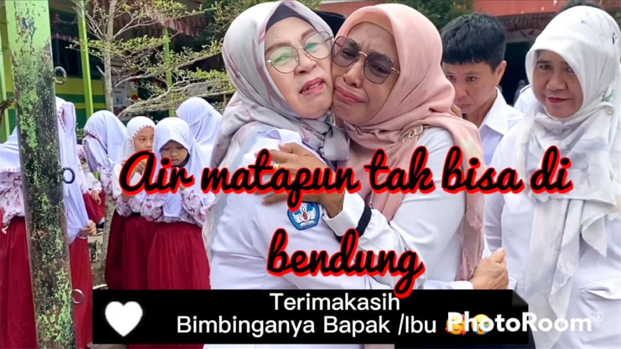 Akhirnya pecah juga tangisan guru dan siswa SDN KERTAK HANYAR 1-1, perpisahan kepala sekolah & guru