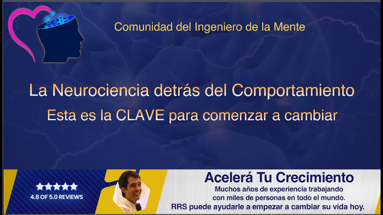 La Neurociencia detrás del Comportamiento - Esta es la CLAVE para comenzar a cambiar