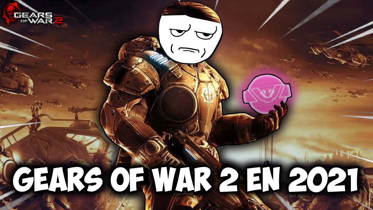 ASÍ es JUGAR GEARS OF WAR 2 en el 2021 y con MEMES!