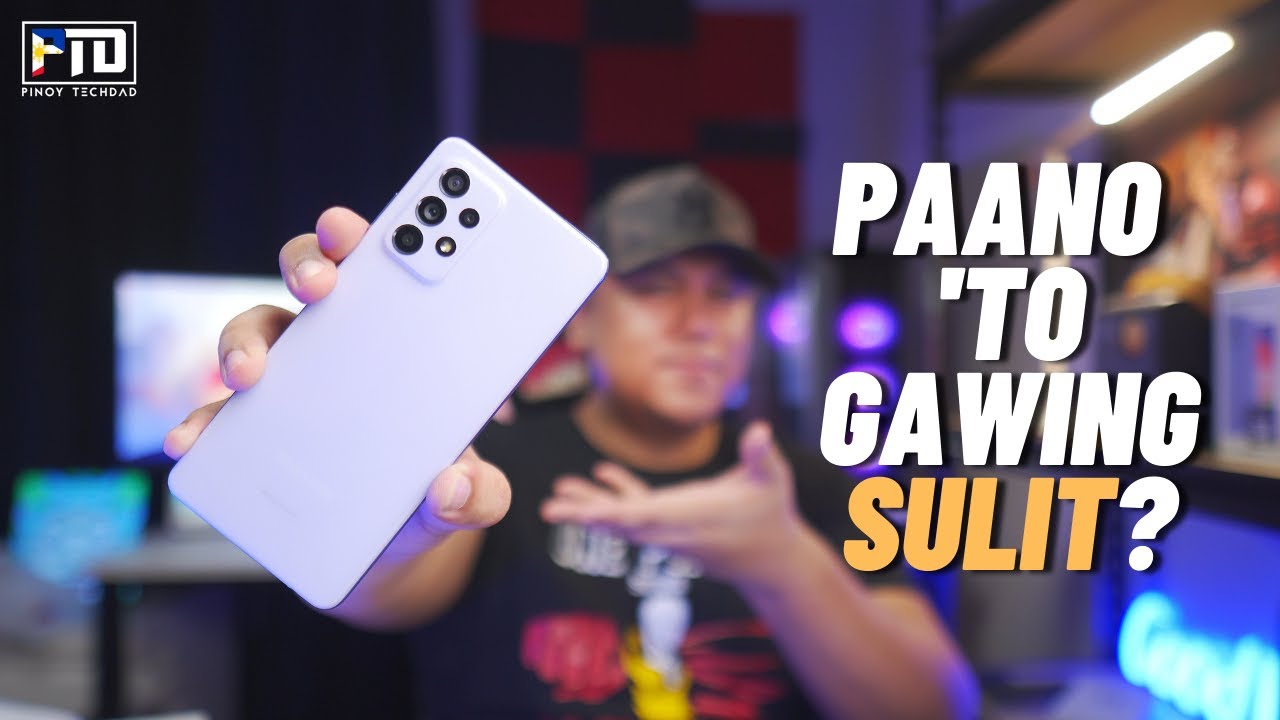 SAMSUNG GALAXY A52S: GINAMIT KONG DAILY DRIVER! ETO ANG MGA DAPAT MONG MALAMAN! (FULL REVIEW)