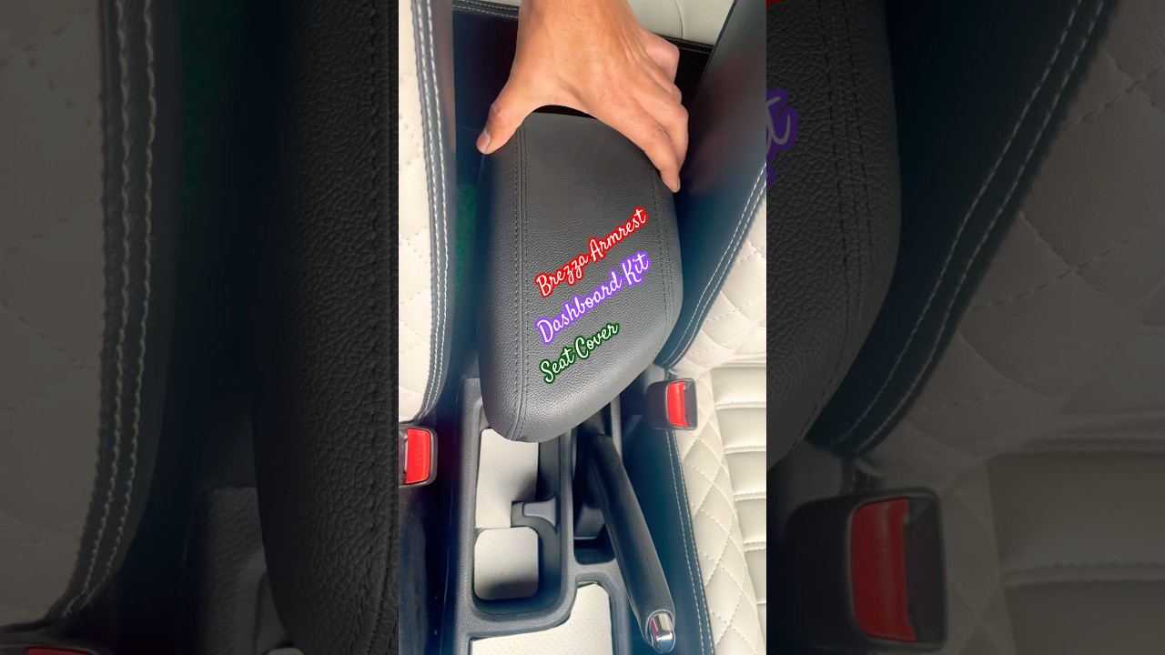 New Brezza Armrest | Brezza Seat Cover | Brezza Dashboard Kit 🔥