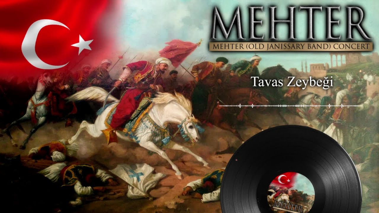 Tavas Zeybeği -Osmanlı Mehter Marşları