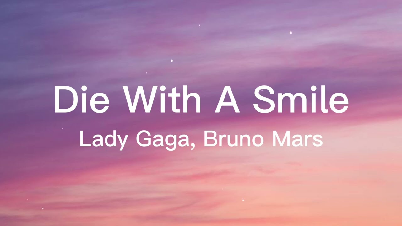 Lady Gaga, Bruno Mars - Die With A Smile 