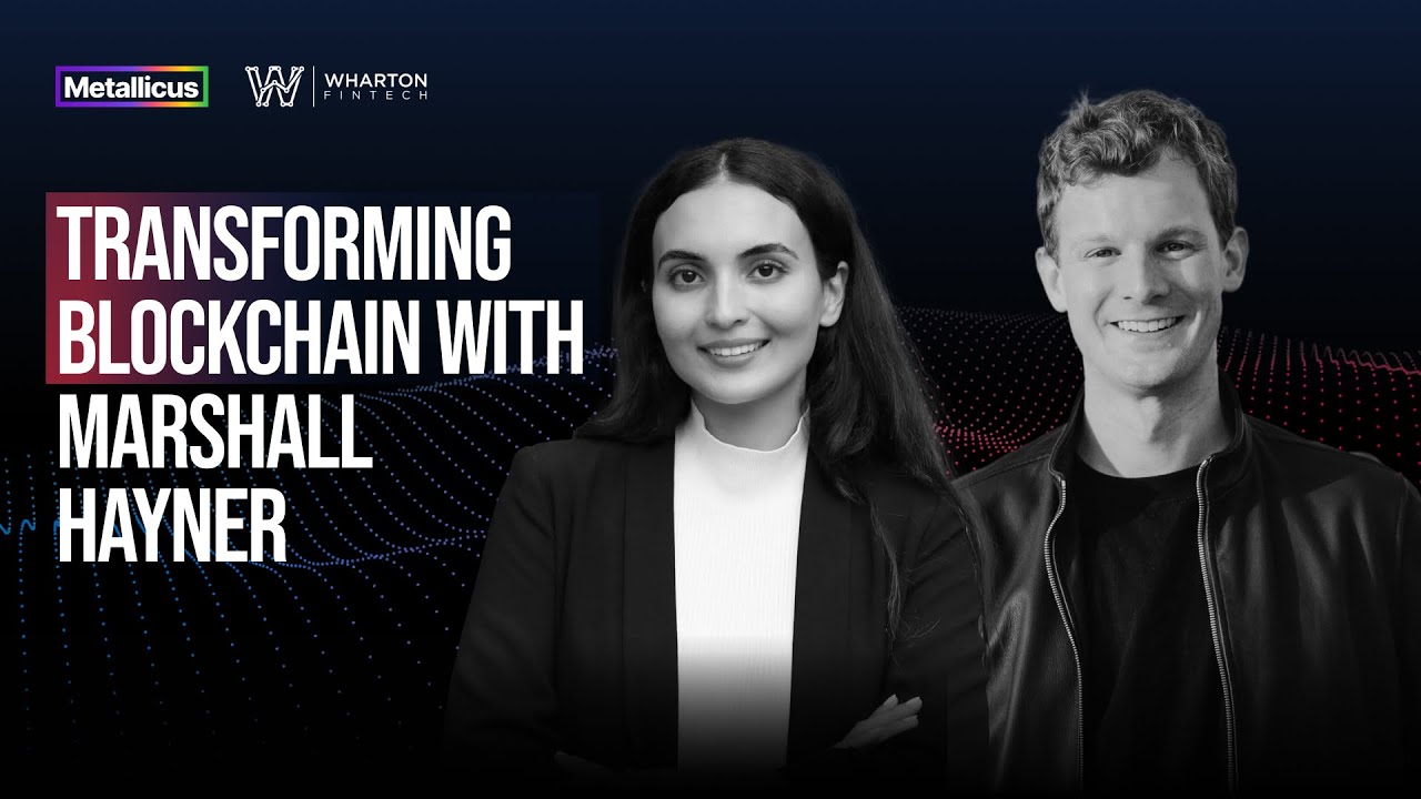 Transforming Blockchain from Experiment to Infrastructure - Marshall Hayner on Wharton Fintech