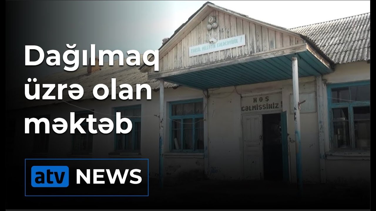 Kəndin dağılmaq üzrə olan məktəbi