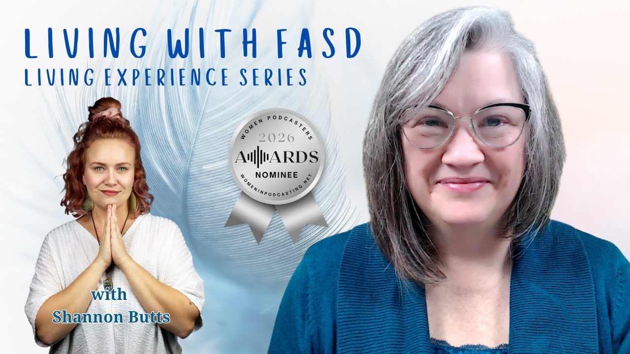 Empowering Change: Shannon's Insights on FASD and Mental Health