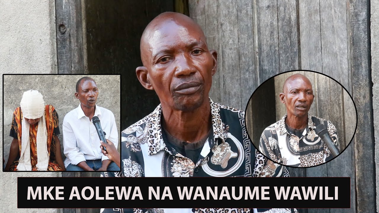 MUME AFICHUA UCHAFU WA MKE WAKE, KUOLEWA NA WANAUME WAWILI