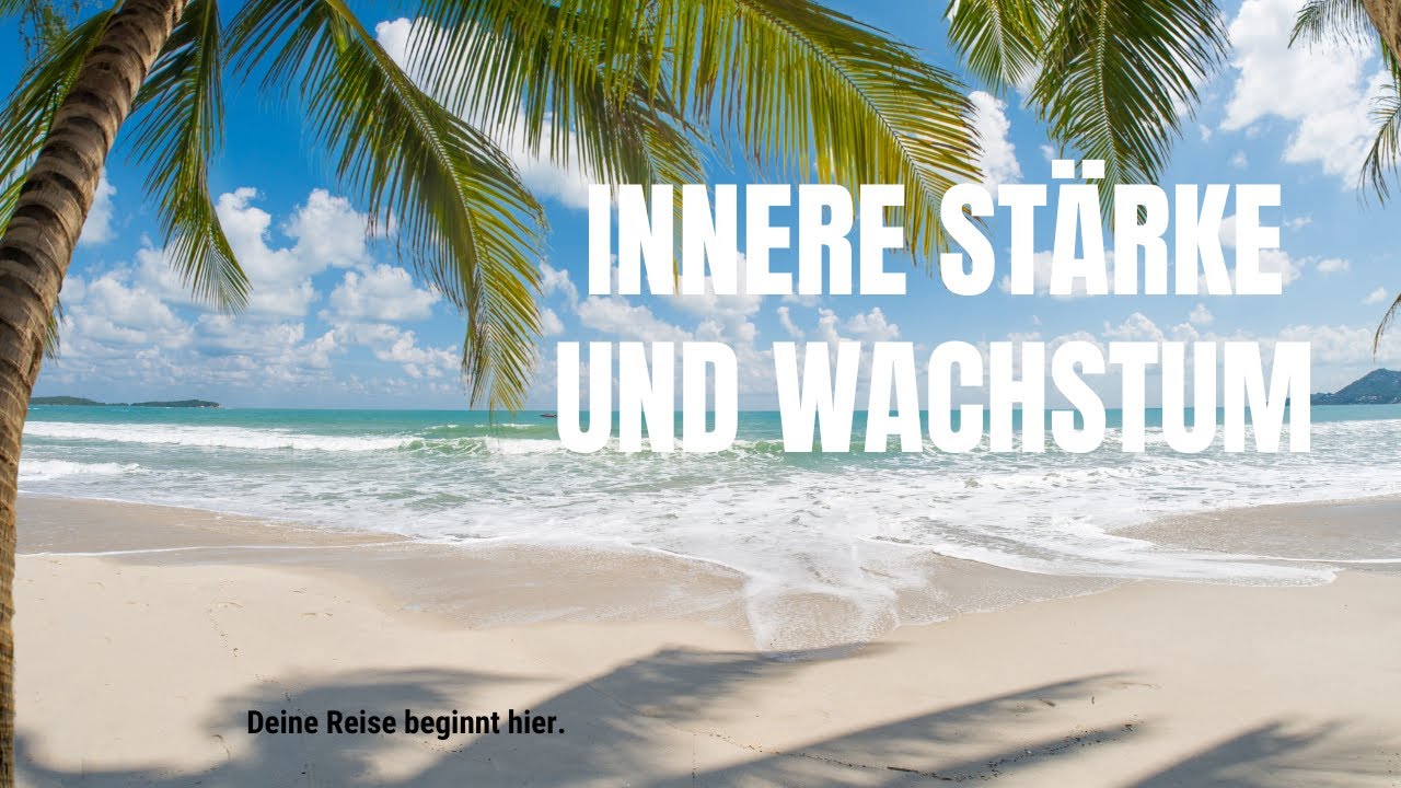 Innere St&auml;rke und Wachstum