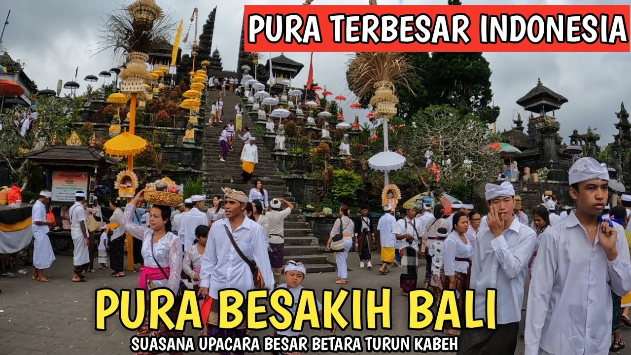 PURA TERBESAR DI INDONESIA | PURA BESAKIH BALI
