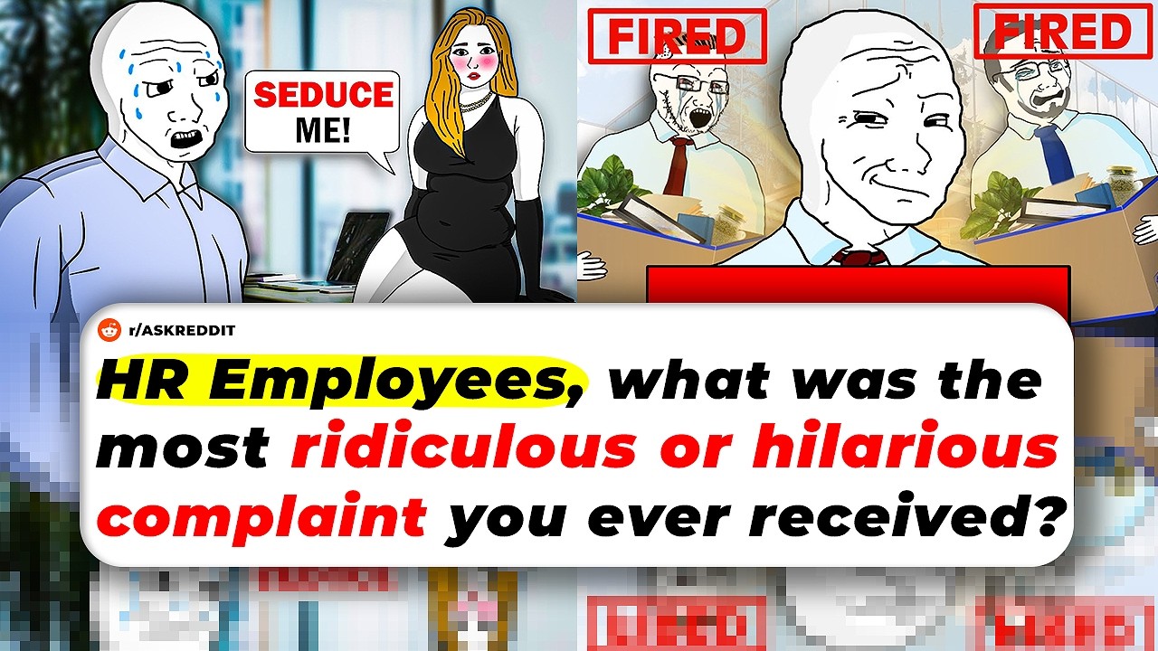 HR Employees, What Was The Most Ridiculous Or Hilarious COMPLAIN You Ever RECEIVED?