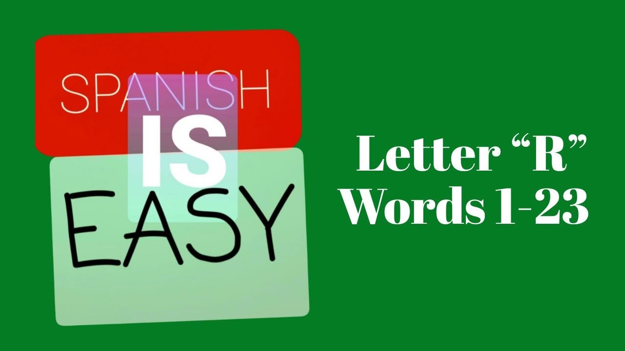 Spanish is easy 880! Letter "R". Words 1-23