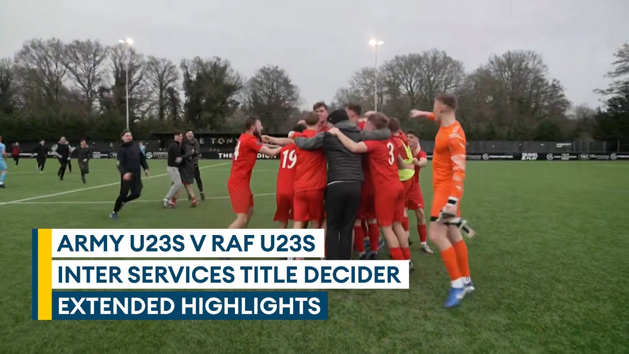 Late drama decides Inter Services title race | British Army U23s 3-1 RAF U23s | EXTENDED HIGHLIGHTS