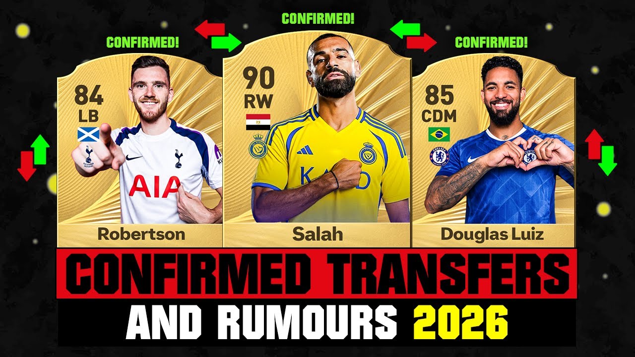 FIFA 26 | NEW CONFIRMED TRANSFERS & RUMOURS! 🚨🔥 ft. Salah, Robertson, Douglas Luiz... etc