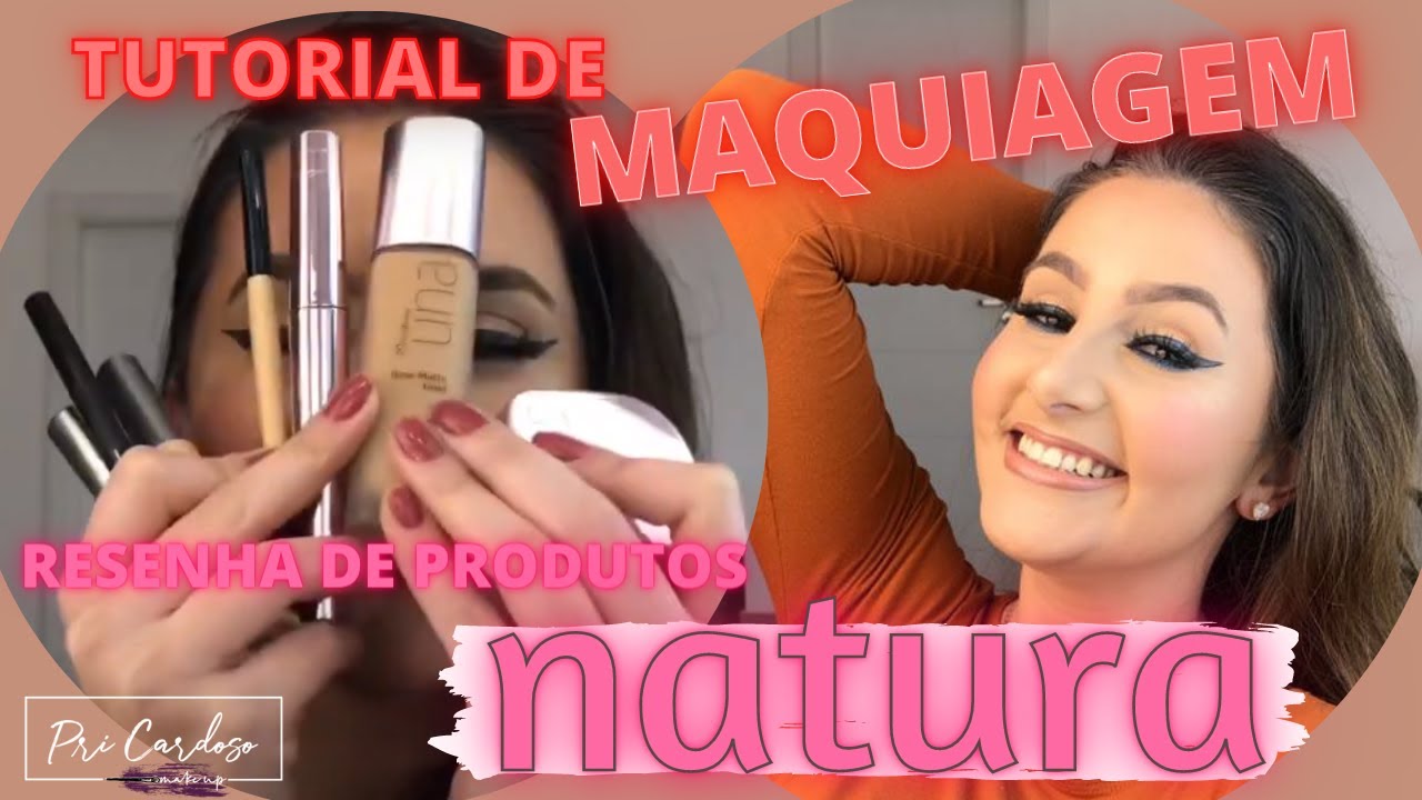 Resenha de Produtos Natura - Tutorial de Maquiagem