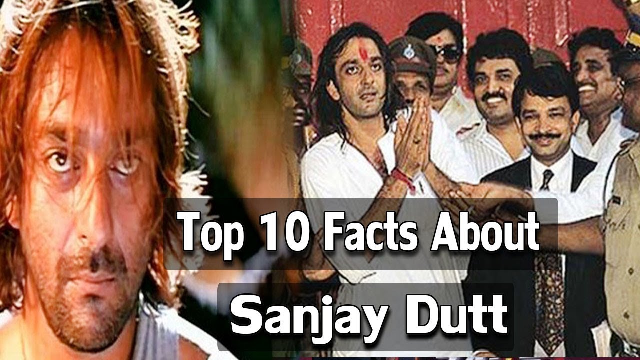 You Should Know Top 10 FACTS About Sanjay Dutt Life
