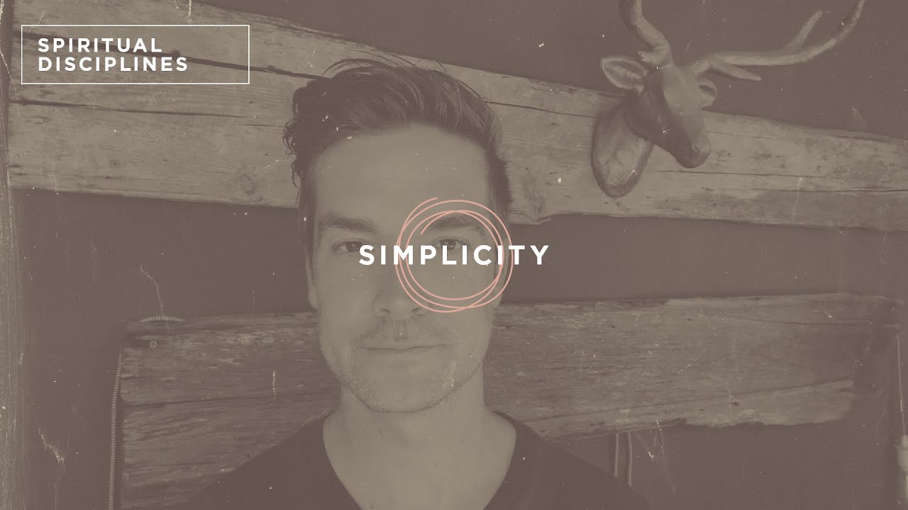 Simplicity | Spiritual Disciplines | Sun Valley Community Church