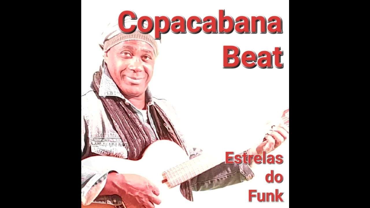 Copacabana Beat - ESTRELAS DO FUNK