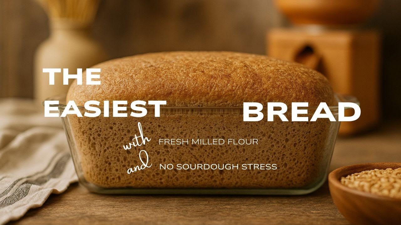 How to Make Bread with Fresh Milled Flour … No Sourdough Stress!