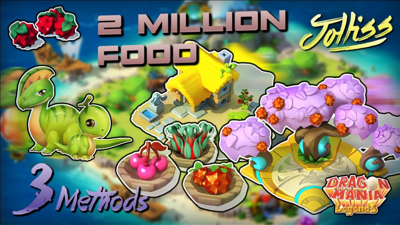 Produce 2 million foods a day [3 Methods] - Dragon Mania legends