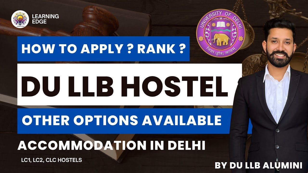 DU LLB 2026: Hostels, Application Form, Rank Required & Accommodation | Complete Guide | Real Truth