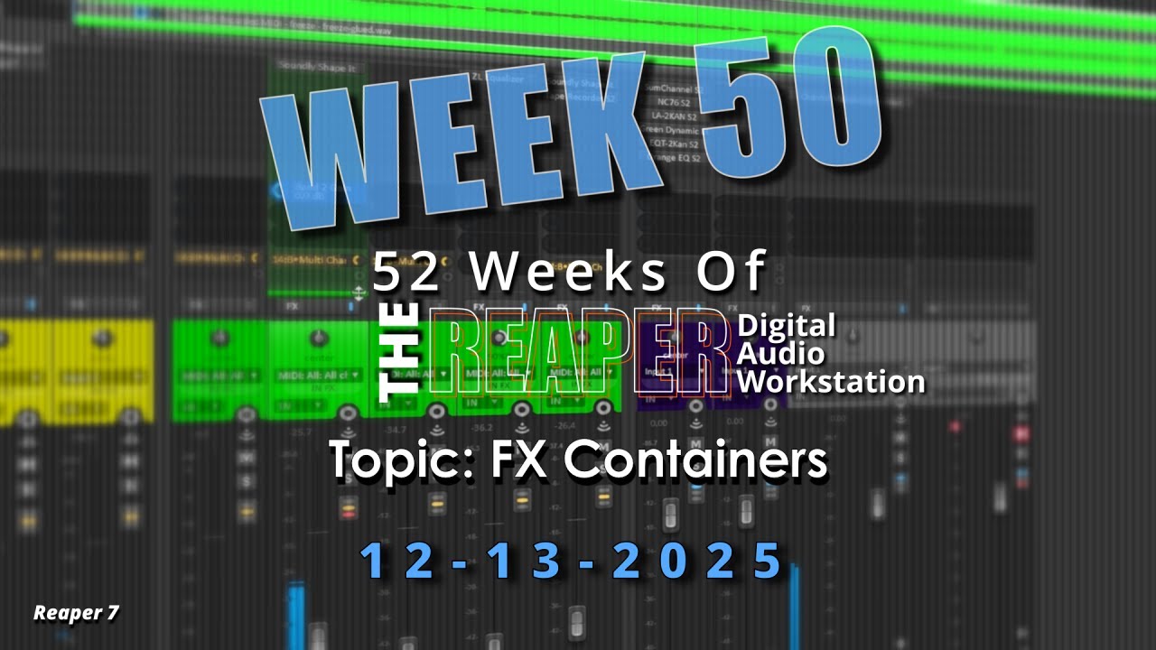 Контейнеры FX в REAPER | 50-я неделя | 52 недели REAPER