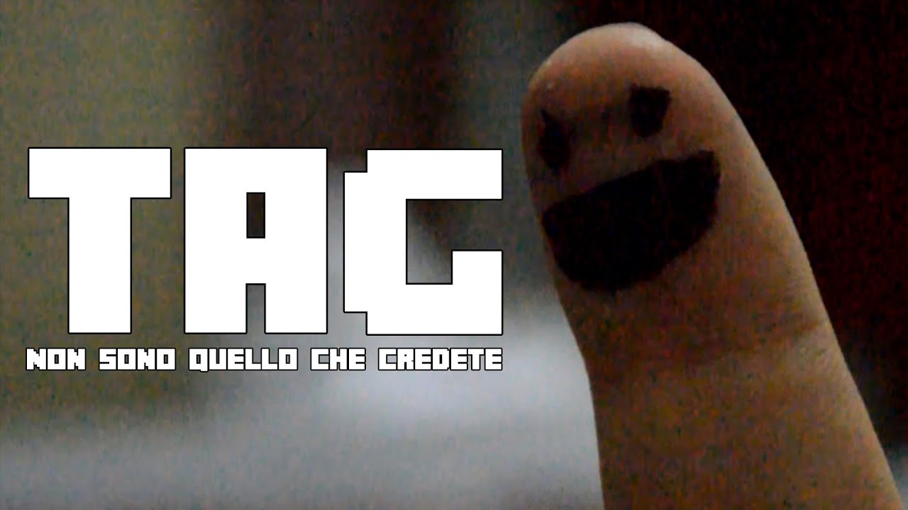 [TAG] Non sono quello che credete.
