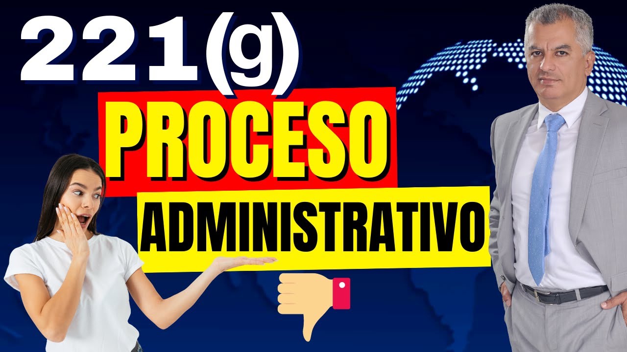 ¡IMPORTANTE! Proceso Adminstrativo | ¿Qué es el 221(g)? | Tu Caso esRechazado | VIDEO: Debes Saberlo