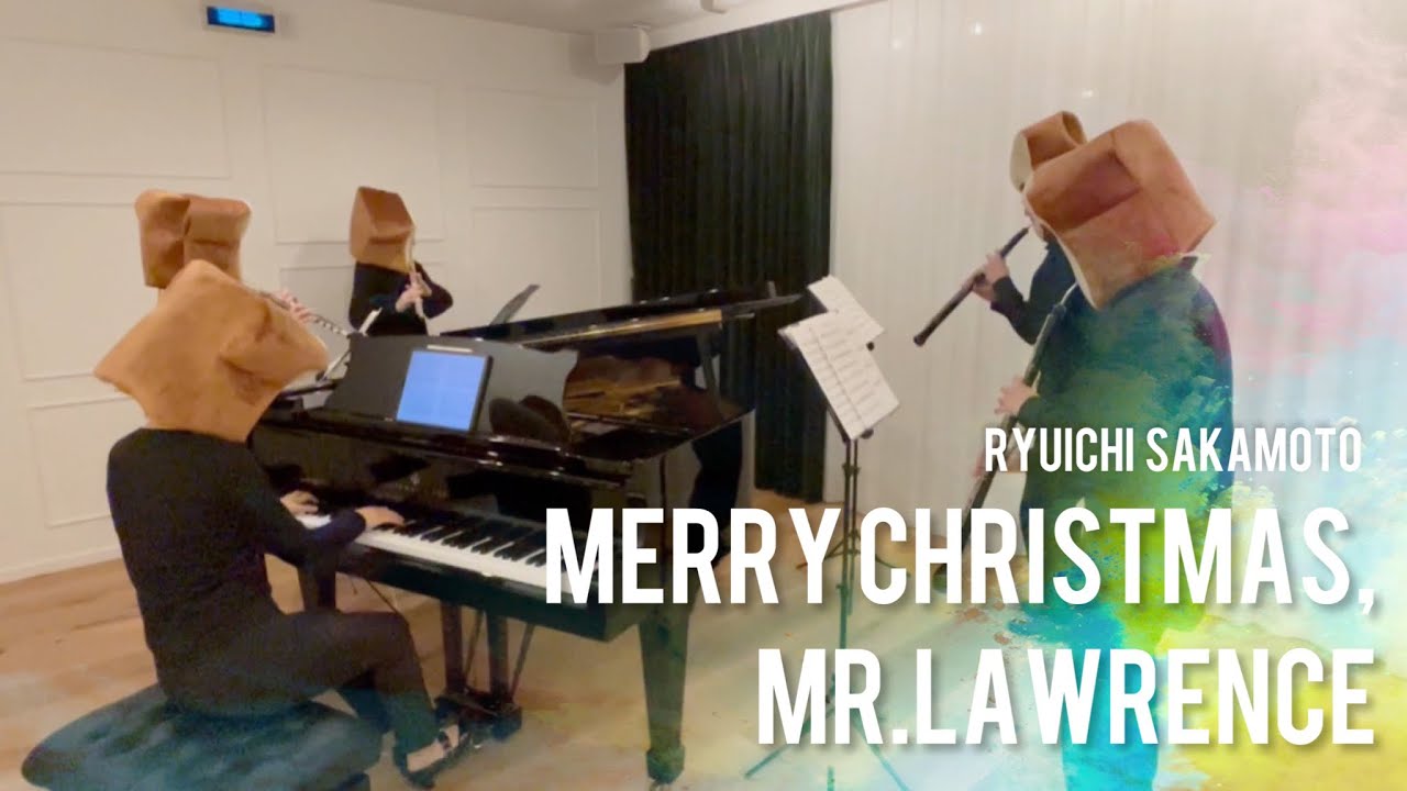 【パンが奏する】戦場のメリークリスマス / 坂本龍一  “Merry Christmas,Mr.Lawrense”- Ryuichi SAKAMOTO