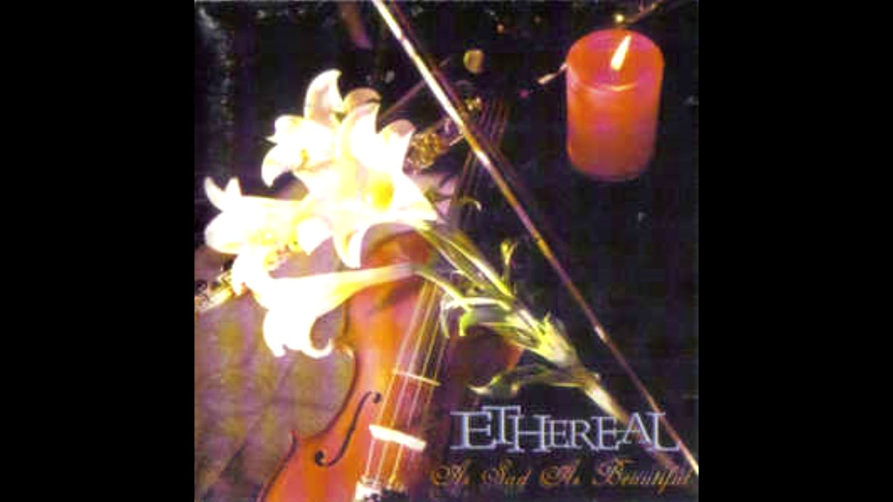 Ethereal - As Sad As Beautiful (Full EP)