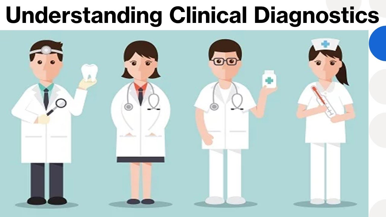 Clinical Diagnostics 101: Understanding The Basics - Explained in 6 Minutes