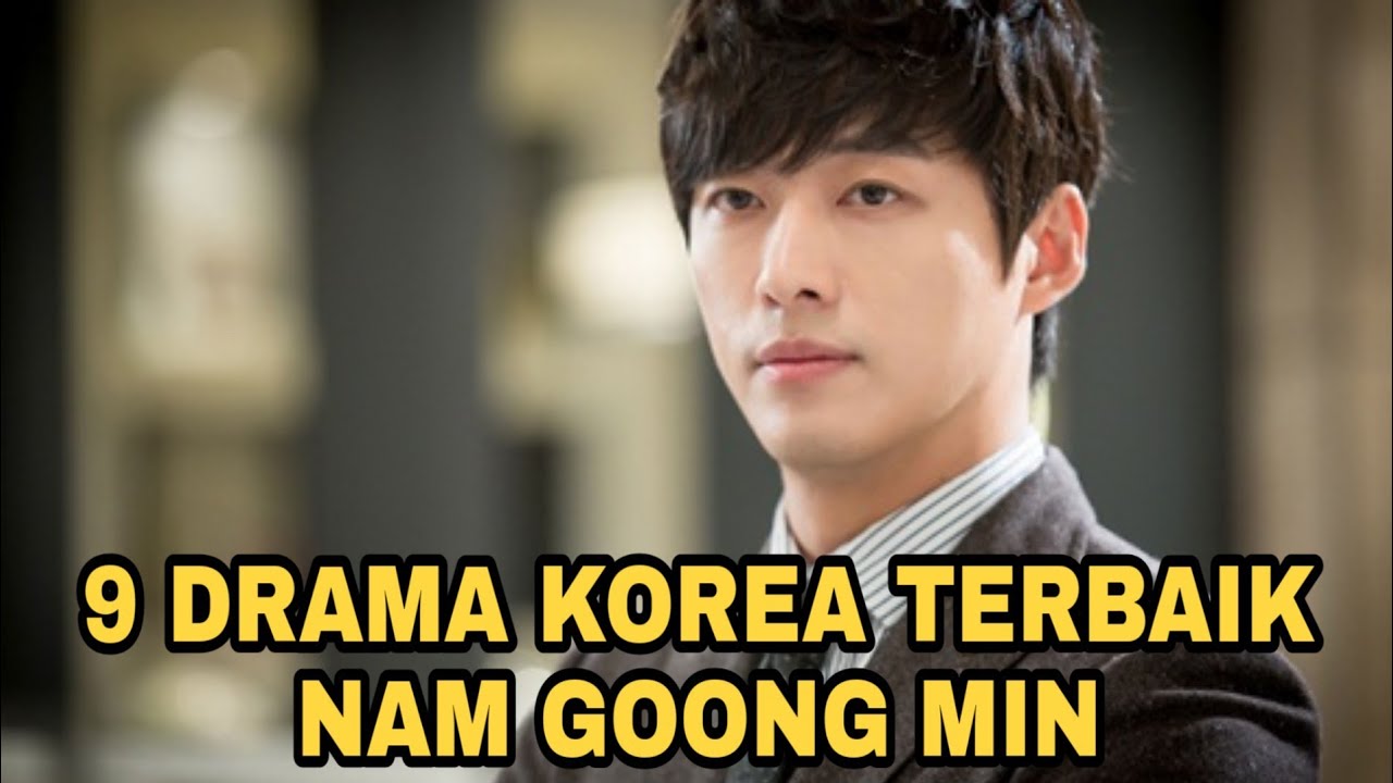 9 DRAMA KOREA TERBAIK NAM GOONG MIN