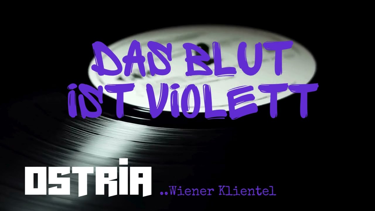 Das Blut ist violett | OSTRIA ..Wiener Klientel