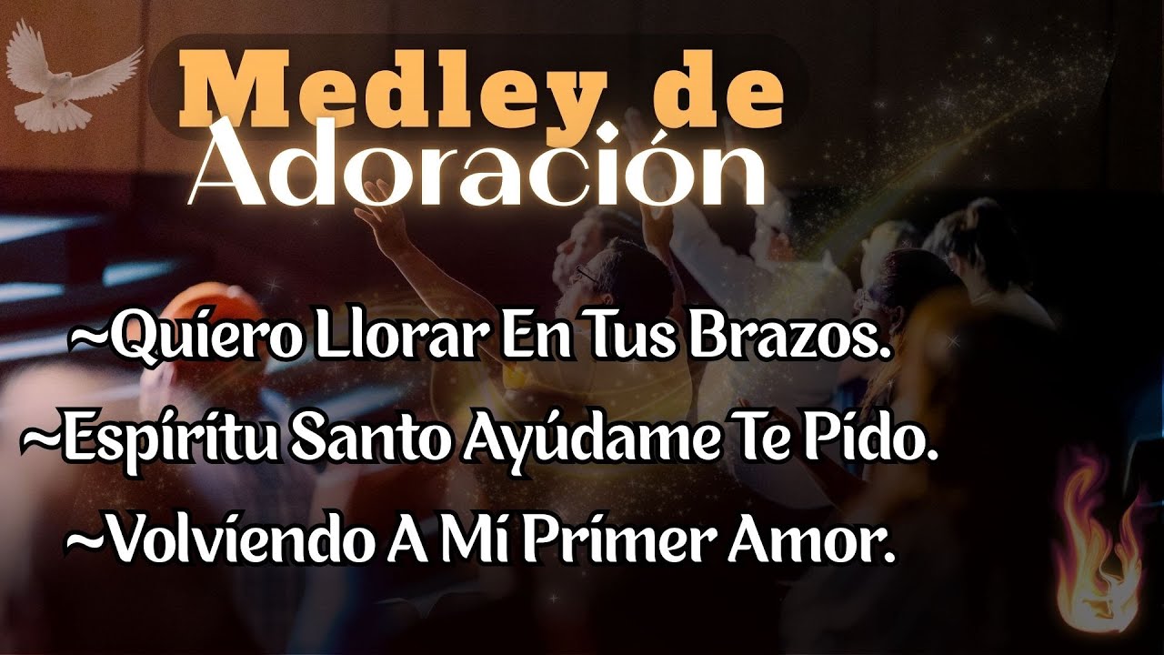 Mix Adoración | Quiero llorar en tus brazos + Espíritu Santo ayúdame Te Pido + Reconozco que yo 🙏
