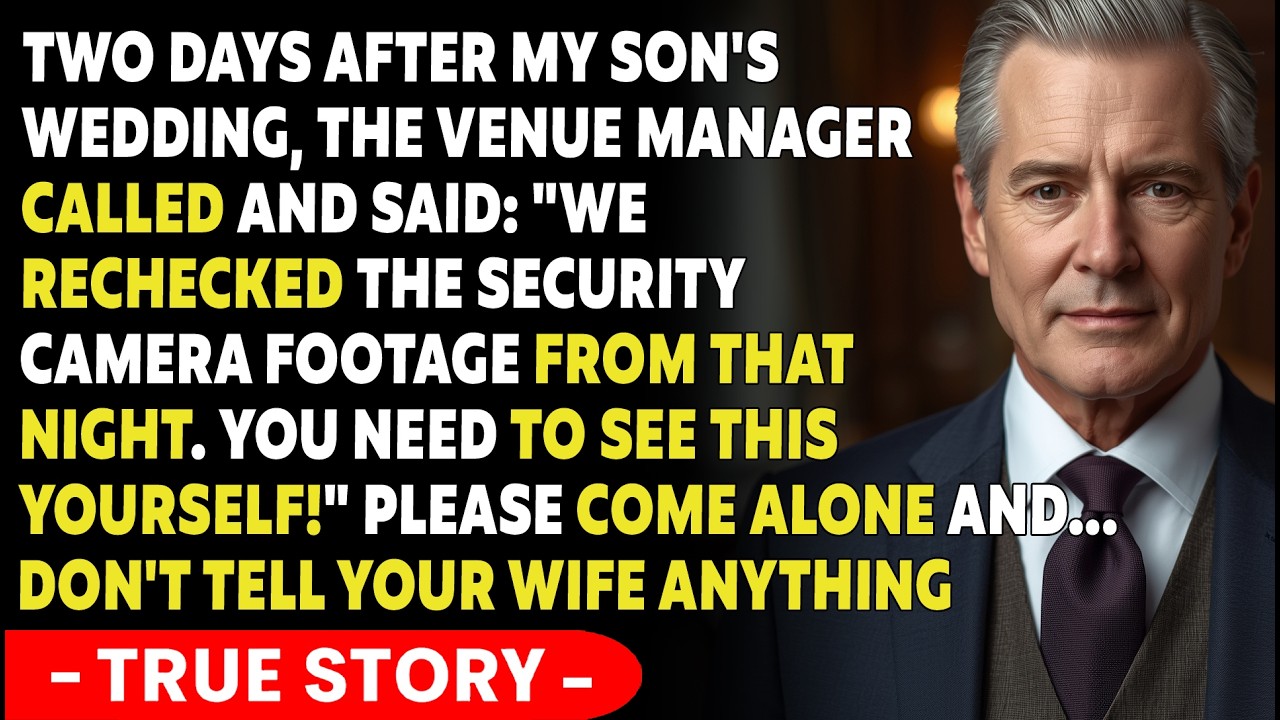 My Son's Wedding Venue Called: We Found Security Footage. Come Alone, Don't Tell Your Wife!