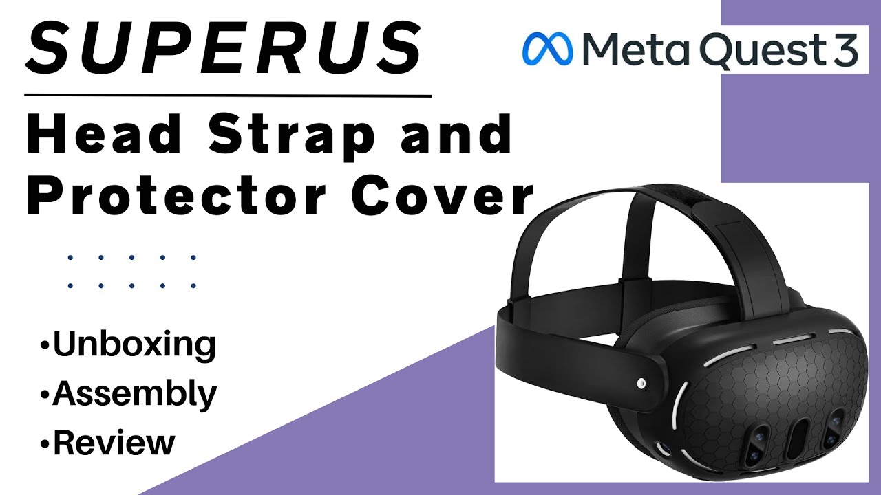 Superus Head Strap & Protector Cover For Meta Quest 3 - Unboxing, Assembly, Review