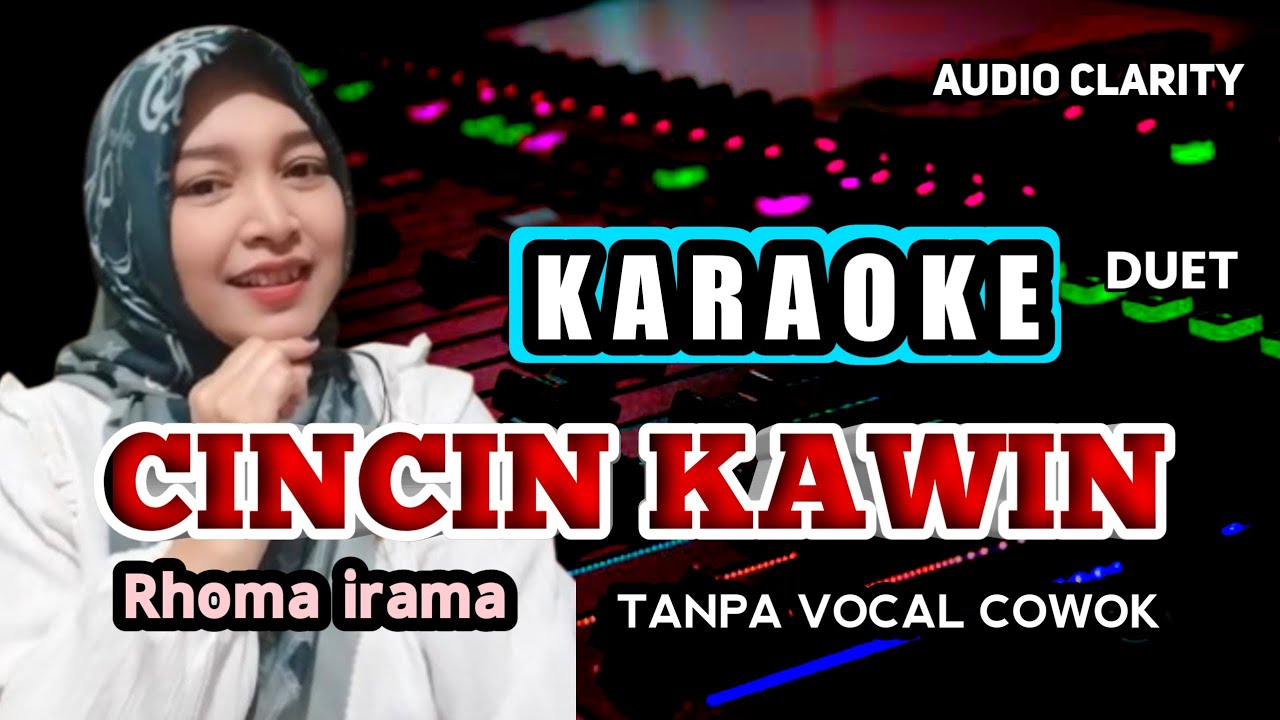 CINCIN KAWIN KARAOKE DUET - RHOMA IRAMA - TANPA VOCAL COWOK / PRIA