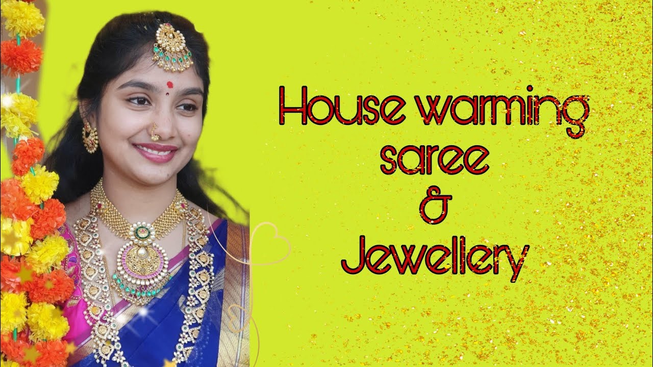 House warming sarees and jewellery collection||House warming decor||sarees and jewellery collection