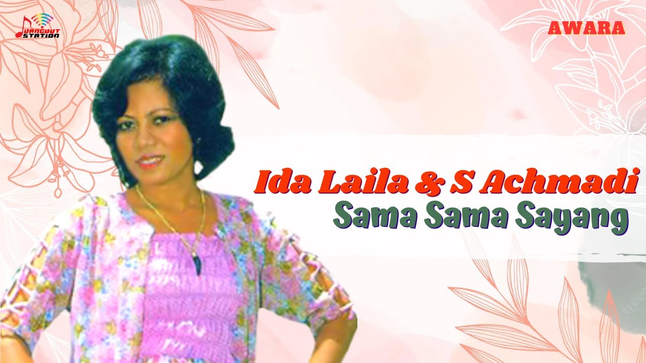 Ida Laila & S Achmadi - Sama Sama Sayang (Official Music Video)