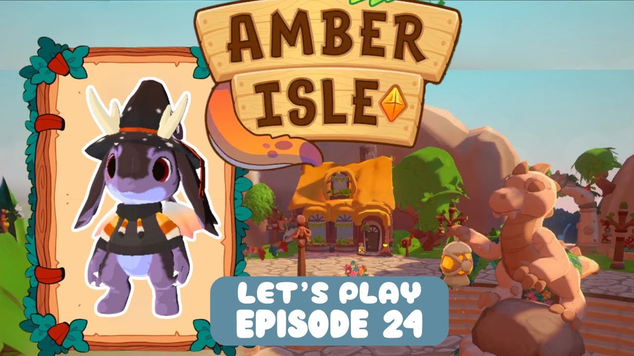 WE ARE BACK! - AMBER ISLE LET'S PLAY - EPISODE TWENTY FOUR