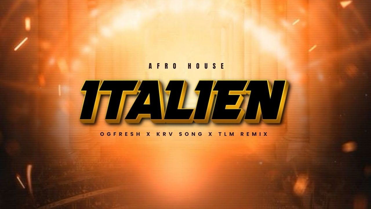 Italien - Remix ( AFRO HOUSE ) By TLM REMIX [ Crédit by KRV SONG X OG FRESH_Zz  ] #afrohouse #2026 
