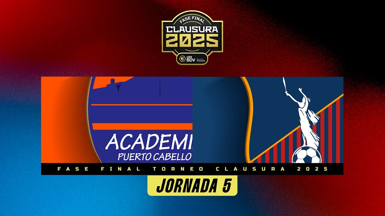 Puerto Cabello vs. Monagas - Torneo Clausura 2025 - Fase Final - Jornada 5