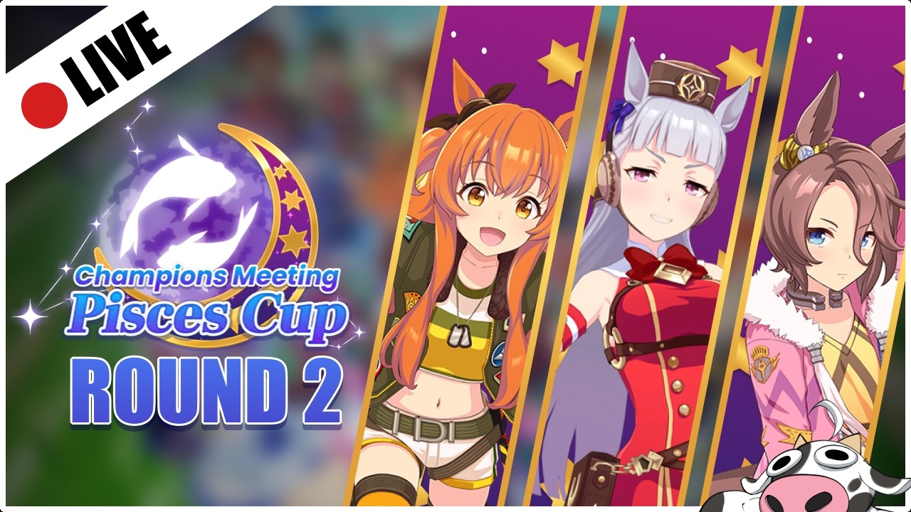 [Uma Musume] Pisces Cup Round 2