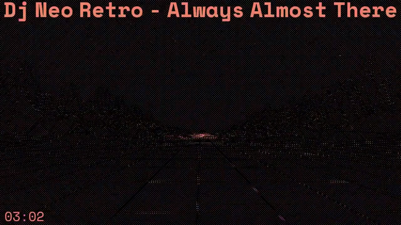 Dj Neo Retro  -  Always Almost There