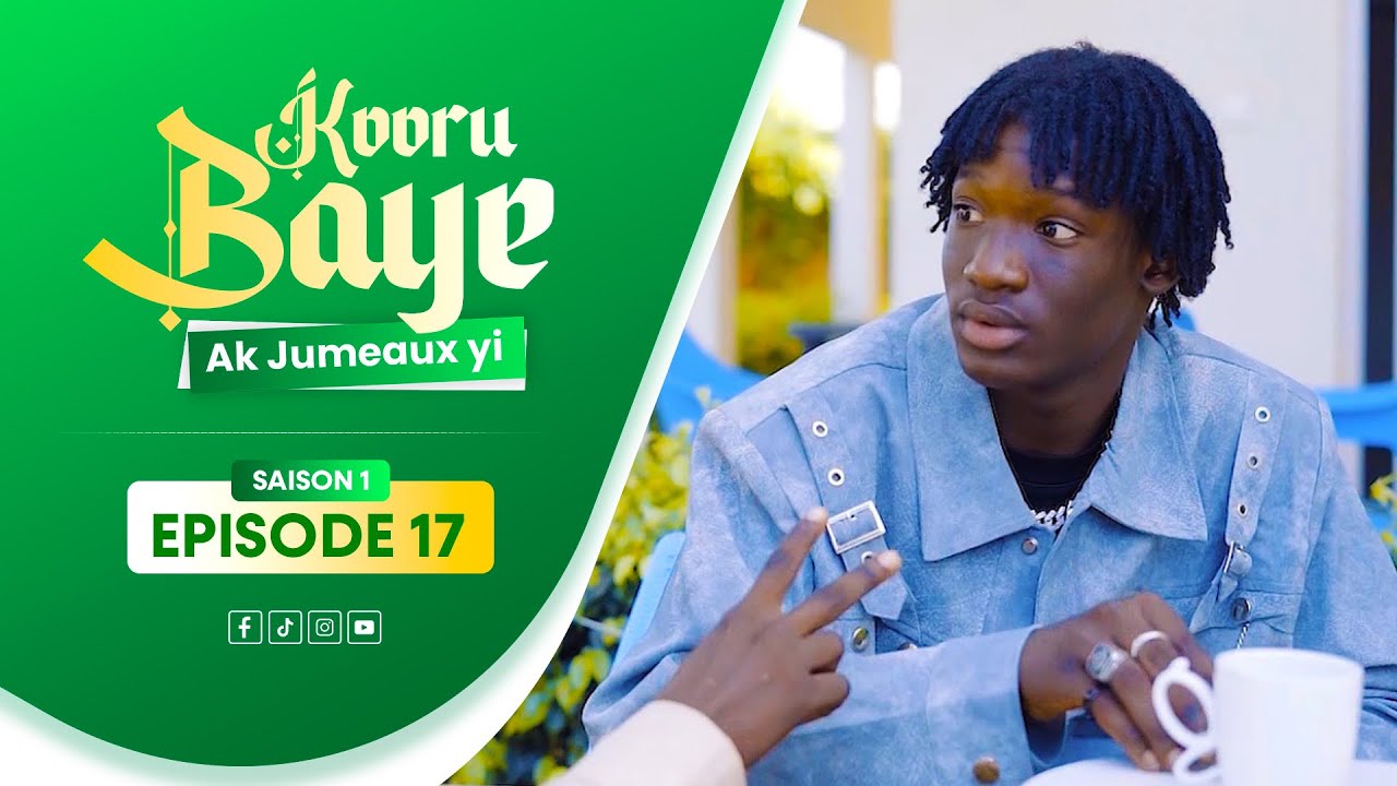 SERIE RAMADAN - KOOR BAYE AK JUMEAUX YI - &Eacute;PISODE 17