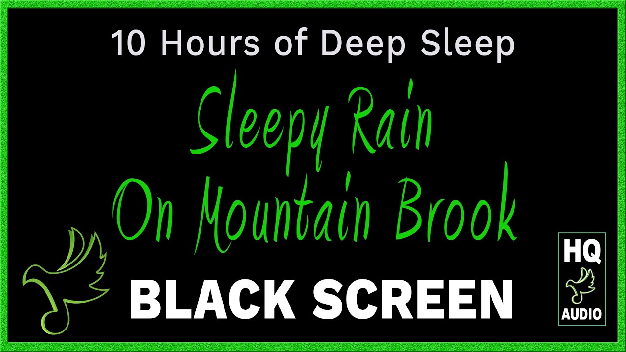 Deep, Deep Sleep at Mountain Brook and Soothing Rain ASMR Black Screen Tinnitus Insomnia 10 hours