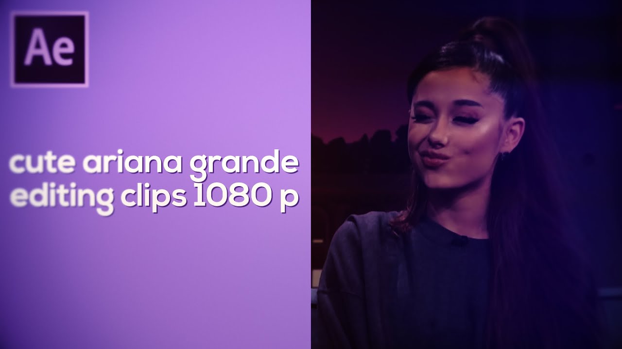 CUTE ARIANA GRANDE CLIPS FOR EDITING | 1080 p