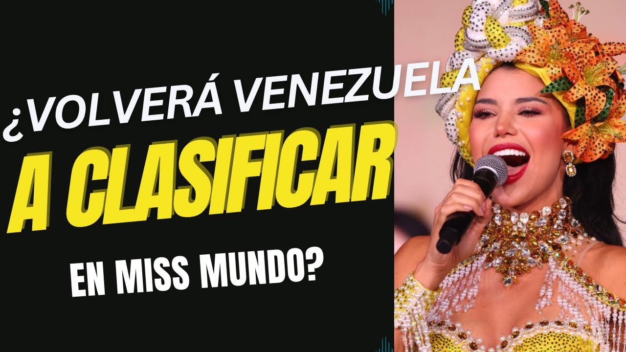 ¿Por qué Venezuela no clasificó en el Miss Mundo 2024?