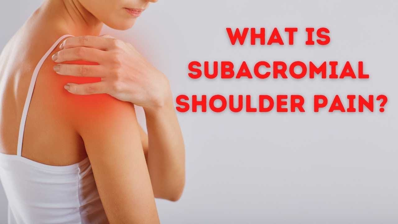 What is subacromial shoulder pain?