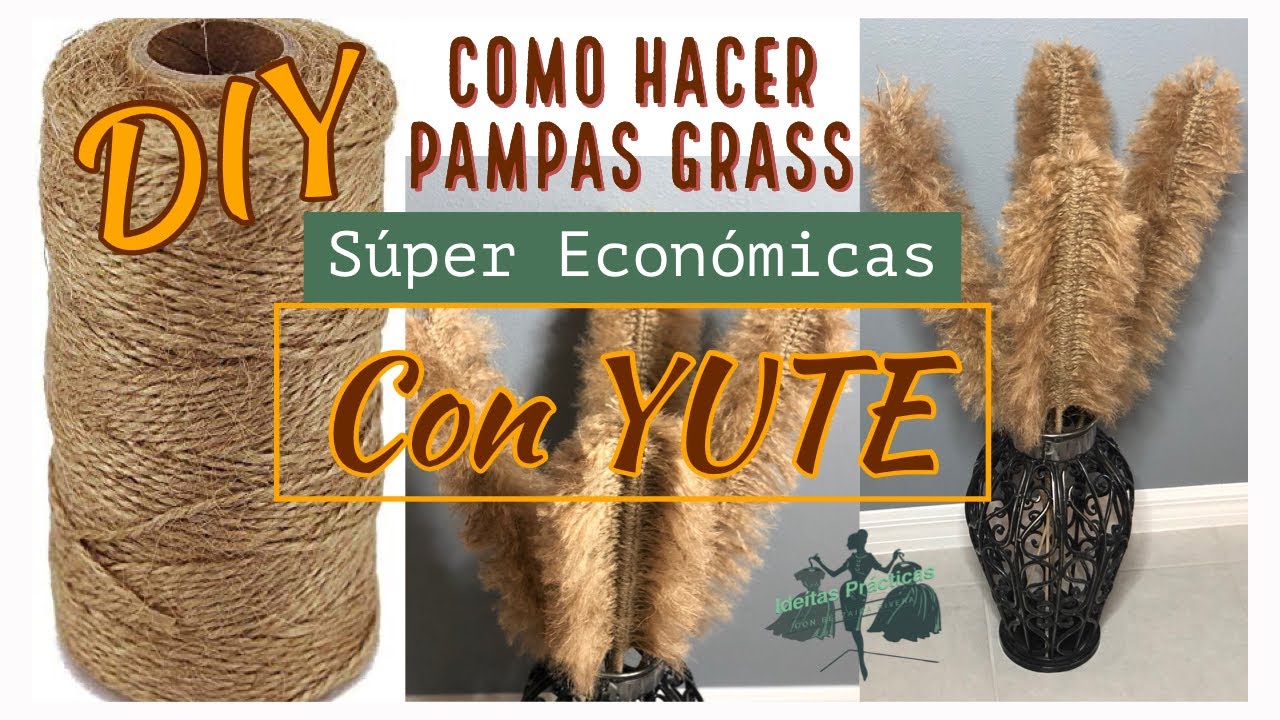 🌾 COMO HACER PAMPAS GRASS PARA DECORAR/ DIY PASTO DE PAMPAS 2021 CON YUTE / PAMPAS GRASS FOR DECOR🌾